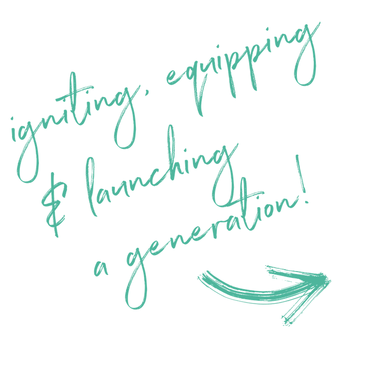 igniting, equipping& launching a generation! igniting, equipping& launching a generation!
