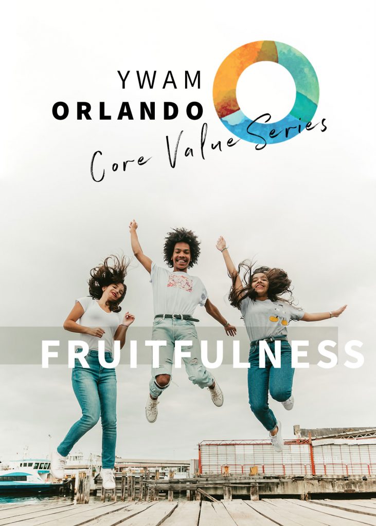 youth with a mission orlando values fruitfulness